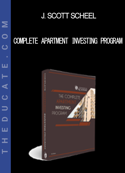 J. Scott Scheel - Complete Apartment Investing Program