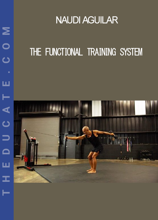 Naudi Aguilar - The Functional Training System