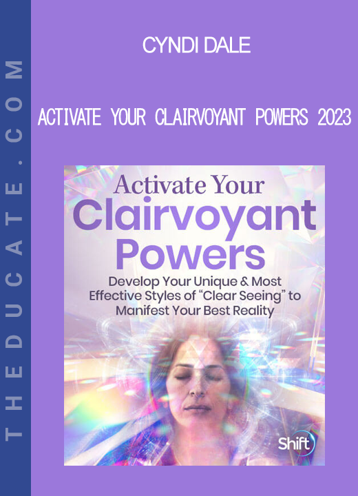 Cyndi Dale - Activate Your Clairvoyant Powers 2023