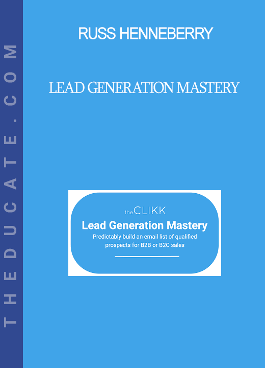 Russ Henneberry - Lead Generation Mastery