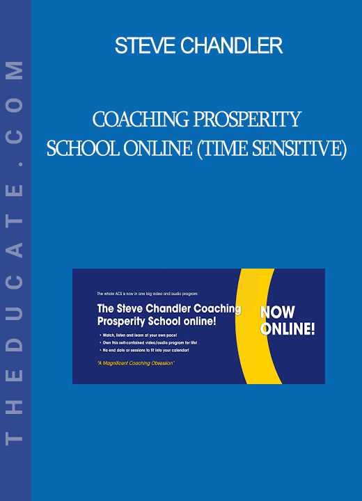 Steve Chandler - Coaching Prosperity School online (Time sensitive)