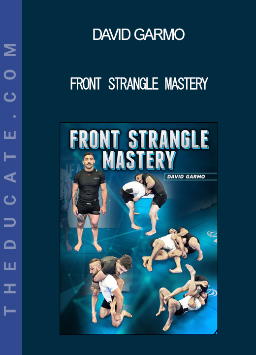 David Garmo - Front Strangle Mastery