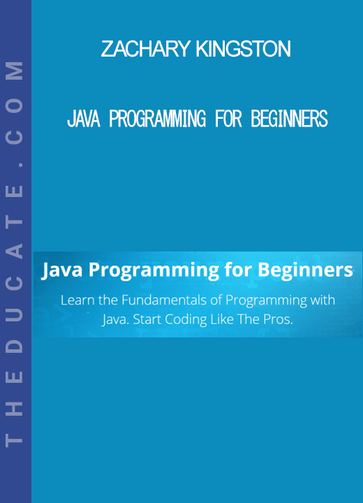 Zachary Kingston - Java Programming for Beginners