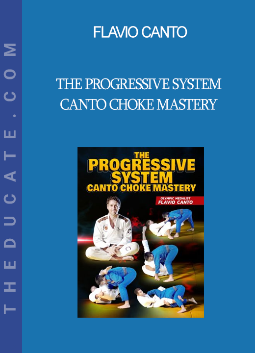 Flavio Canto - The Progressive System Canto Choke Mastery