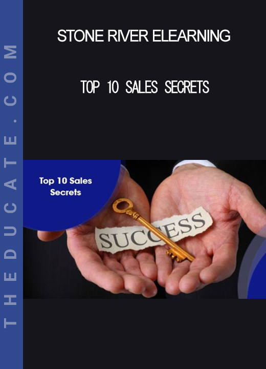 Stone River Elearning - Top 10 Sales Secrets