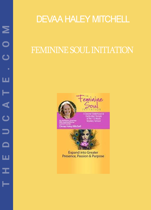 Devaa Haley Mitchell - Feminine Soul Initiation