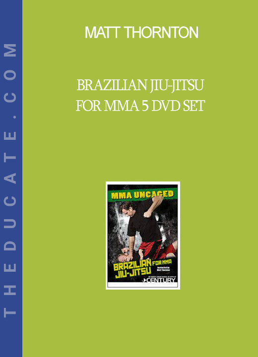 Matt Thornton - Brazilian Jiu-Jitsu for MMA 5 DVD Set