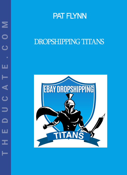 Pat Flynn - Dropshipping Titans