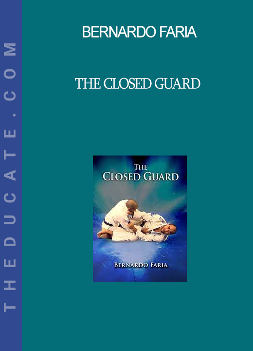 Bernardo Faria - The Closed Guard