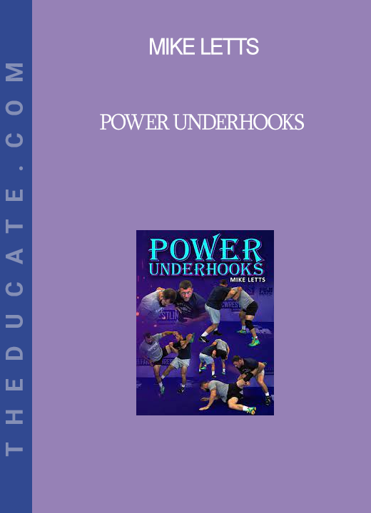 Mike Letts - Power Underhooks