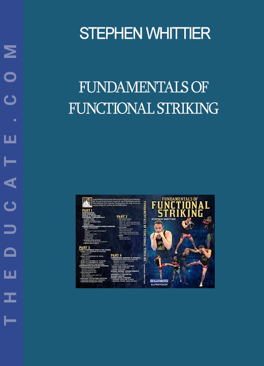 Stephen Whittier - Fundamentals of Functional Striking