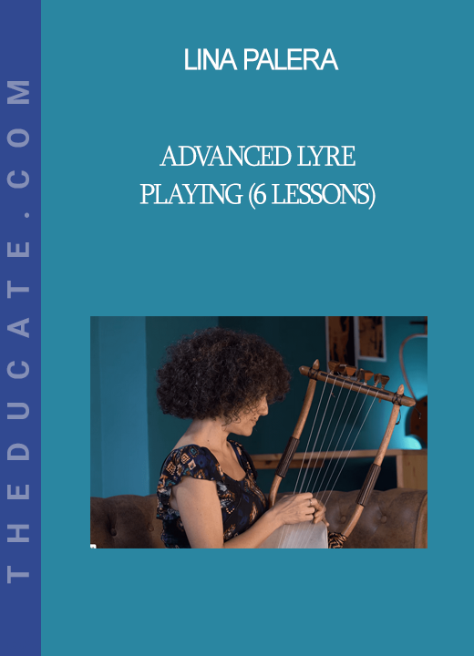 Lina Palera - Advanced Lyre Playing (6 Lessons)