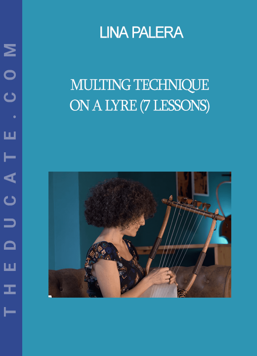 Lina Palera - Multing Technique On A Lyre (7 Lessons)