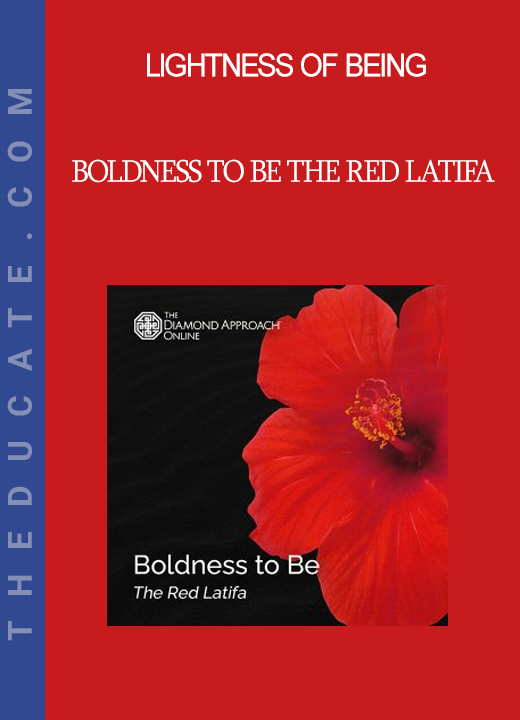 Lightness of Being - Boldness to Be The Red Latifa