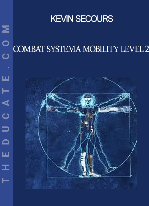 Kevin Secours - Combat Systema Mobility Level 2