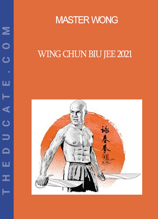 Master Wong - Wing Chun Biu Jee 2021