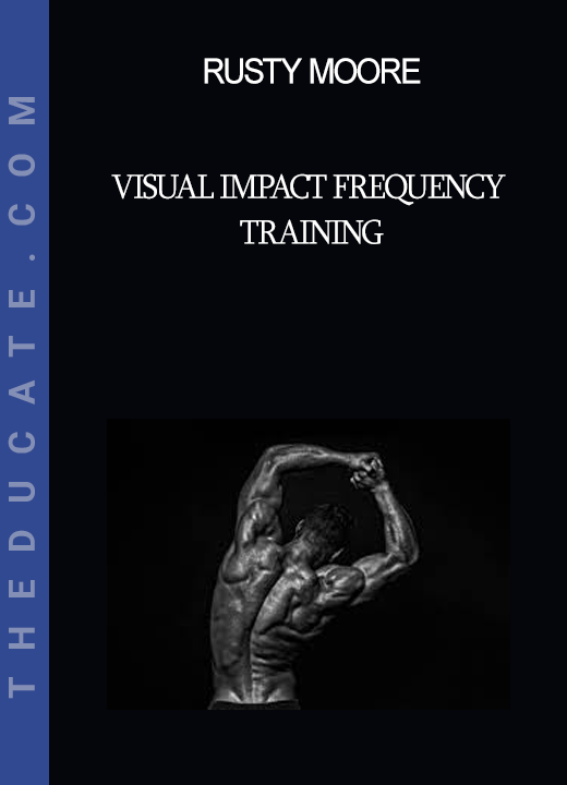 Rusty Moore - Visual Impact Frequency Training