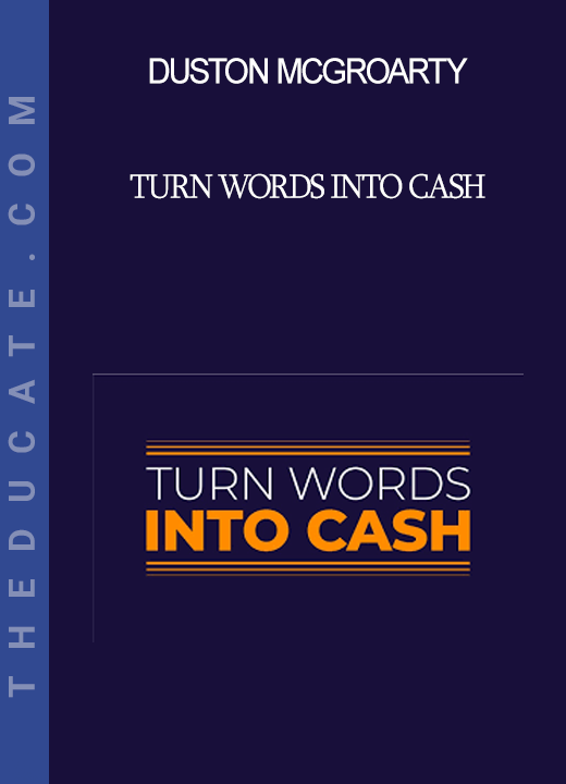 Duston McGroarty - Turn Words Into Cash