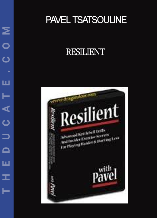 Pavel Tsatsouline - Resilient