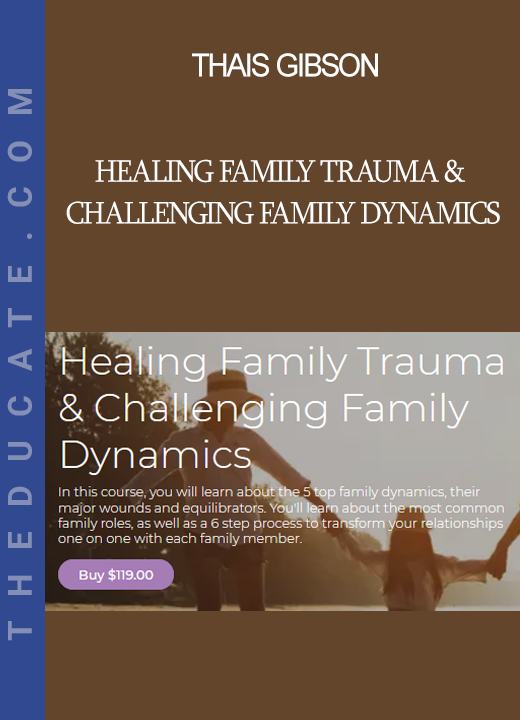 Thais Gibson - Healing Family Trauma & Challenging Family Dynamics