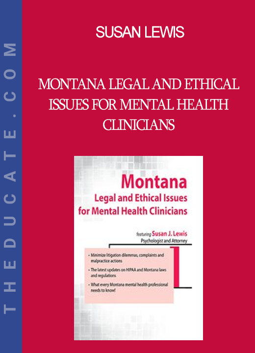 Susan Lewis - Montana Legal and Ethical Issues for Mental Health Clinicians