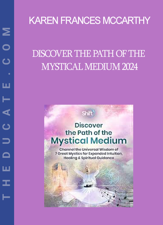 Karen Frances McCarthy - Discover the Path of the Mystical Medium 2024