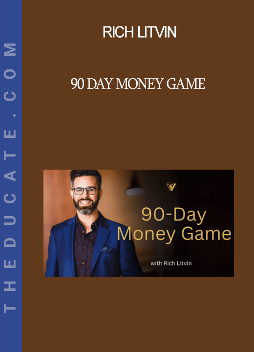 Rich Litvin - 90 Day Money Game