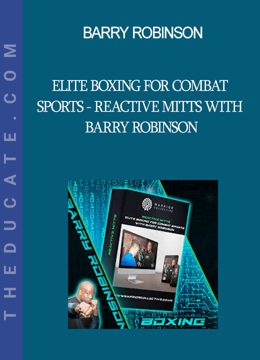 Barry Robinson - ELITE BOXING FOR COMBAT SPORTS - REACTIVE MITTS WITH BARRY ROBINSON