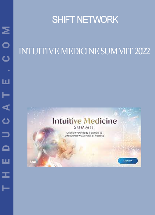 Shift Network - Intuitive Medicine Summit 2022