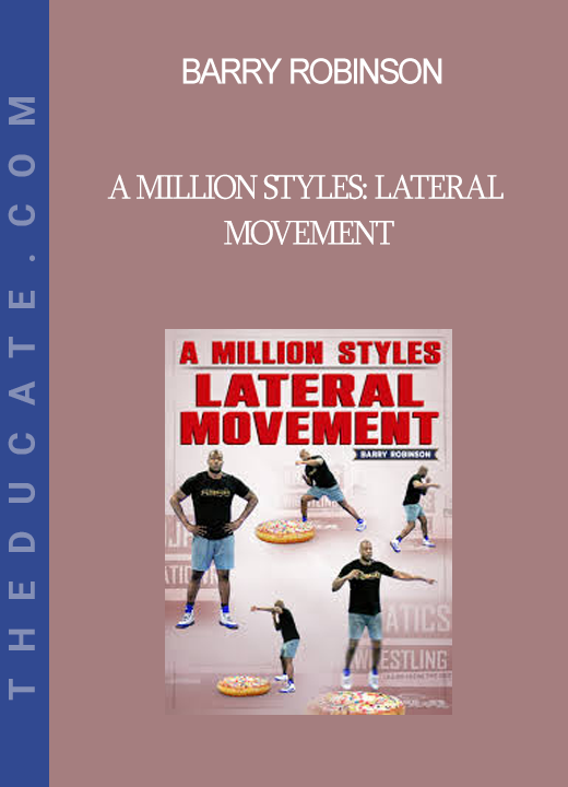 Barry Robinson - A MILLION STYLES: LATERAL MOVEMENT