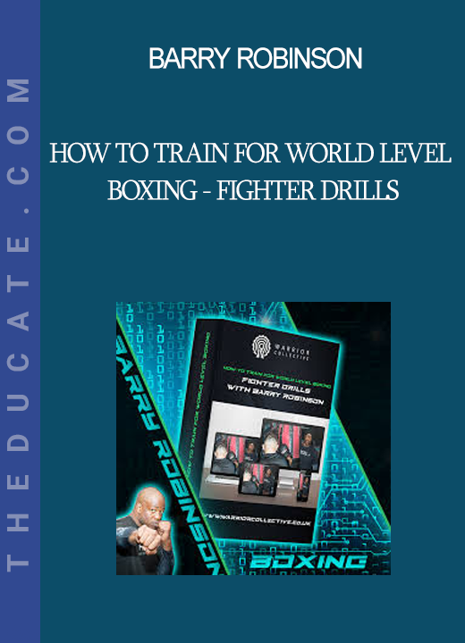 Barry Robinson - How To Train For World Level Boxing - Fighter Drills