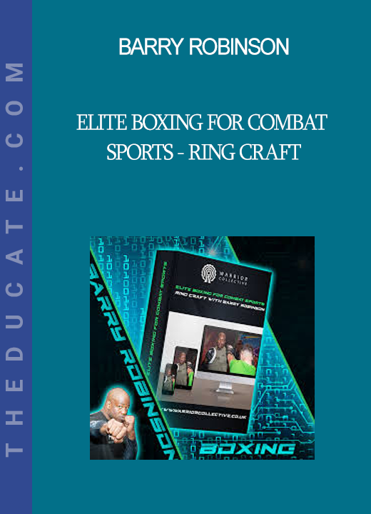 Barry Robinson - Elite Boxing for Combat Sports - Ring Craft