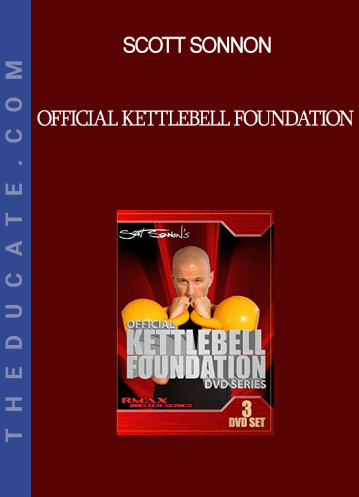 Scott Sonnon - Official Kettlebell Foundation