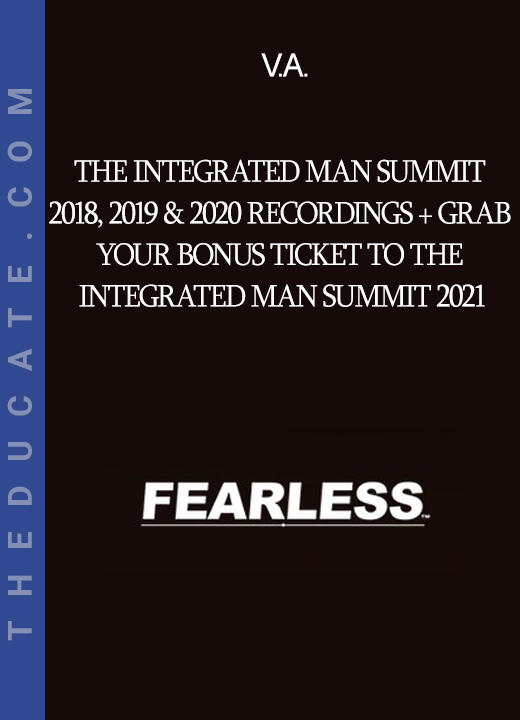 V.A. - THE INTEGRATED MAN SUMMIT 2018 2019 & 2020 RECORDINGS + GRAB YOUR BONUS TICKET TO THE INTEGRATED MAN SUMMIT 2021