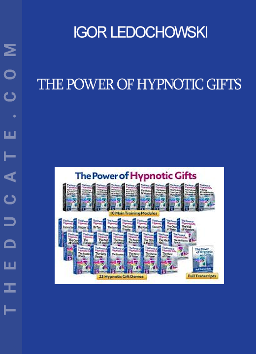 Igor Ledochowski - The Power of Hypnotic Gifts