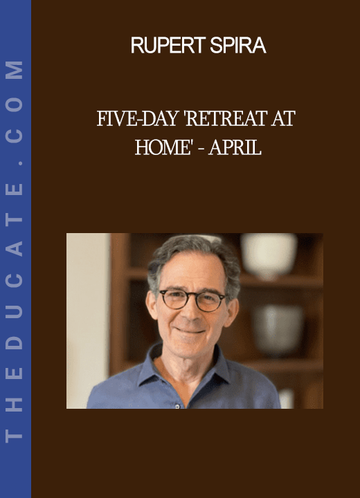 Rupert Spira - Five-Day 'Retreat at Home' - April