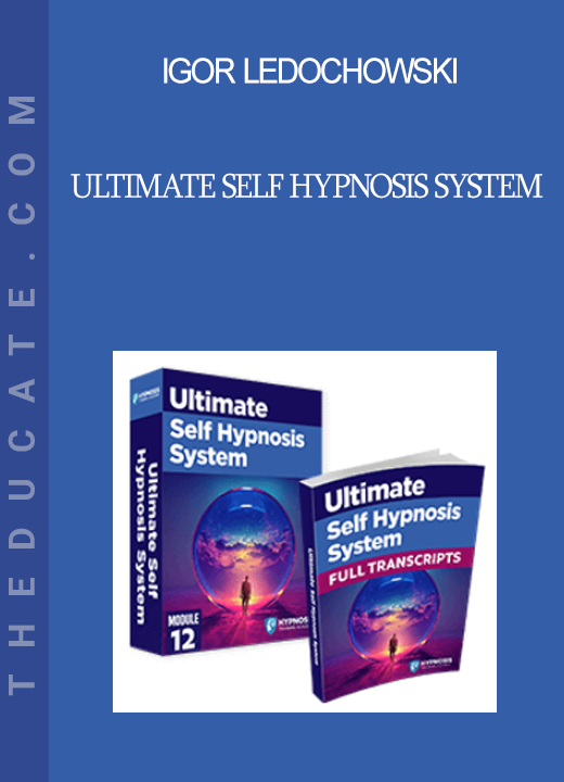 Igor Ledochowski - Ultimate Self Hypnosis System