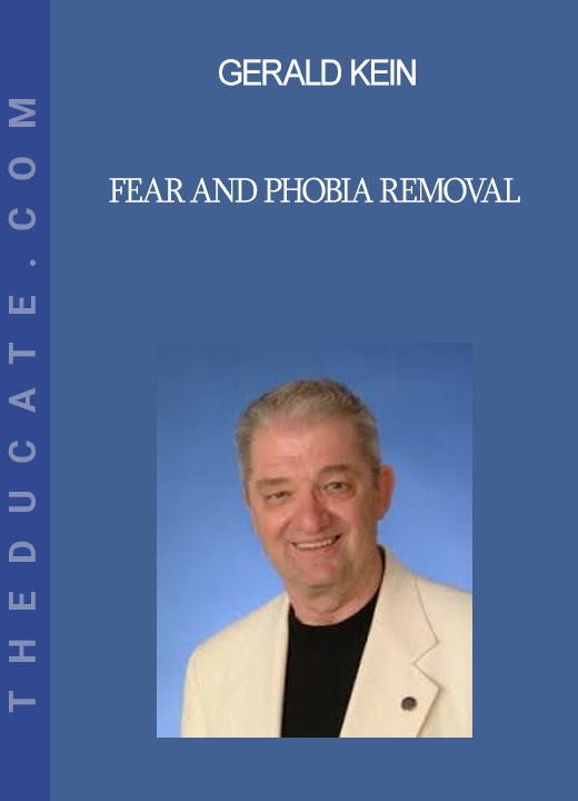 Gerald Kein - Fear And Phobia Removal