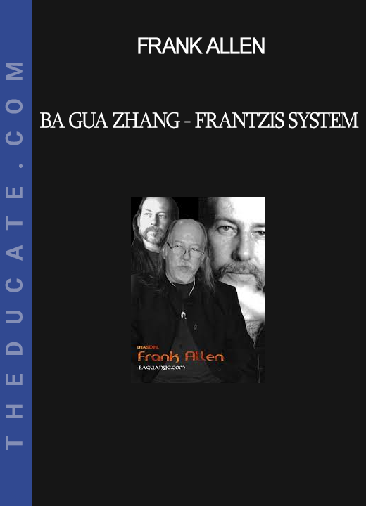 Frank Allen - Ba Gua Zhang - Frantzis System